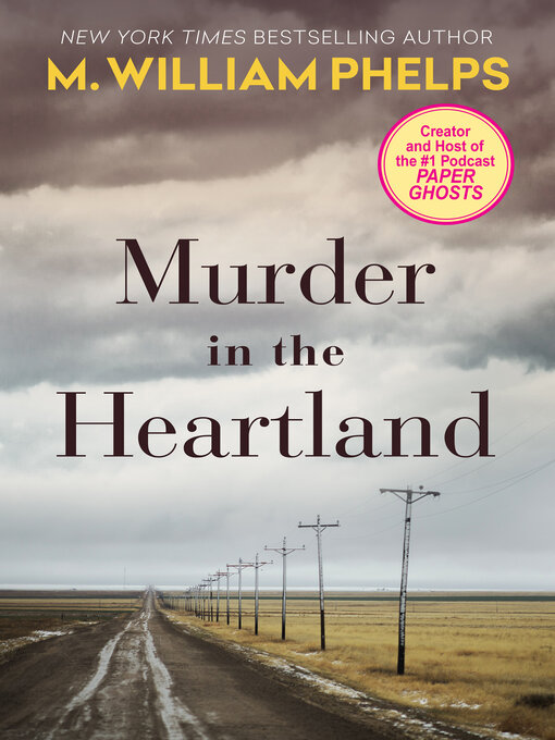 Title details for Murder In the Heartland by M. William Phelps - Available